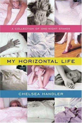 Handler Chelsea - My Horizontal Life: A Collection of One-Night Stands