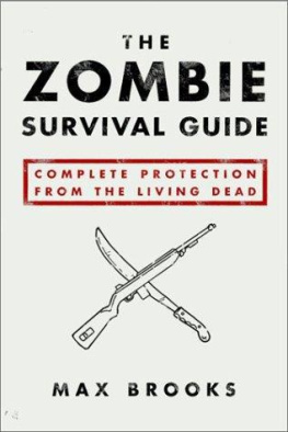 Max Brooks - The zombie survival guide: complete protection from the living dead