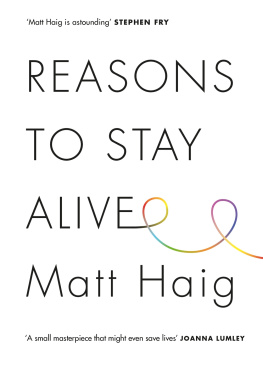 Haig Reasons to Stay Alive