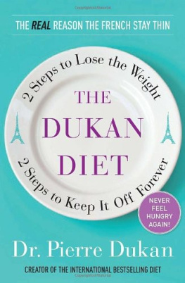 Pierre Dukan - The Dukan Diet: 2 Steps to Lose the Weight, 2 Steps to Keep It Off Forever