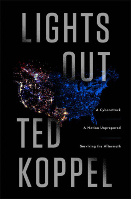 Ted Koppel Book club kit. Lights out: a cyberattack, a nation unprepared, surviving the aftermanth