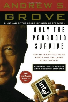 Andrew S. Grove - Only the Paranoid Survive: How to Exploit the Crisis Points That Challenge Every Company and Career