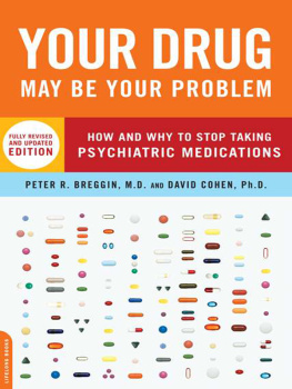 Cohen David Your drug may be your problem: how and why to stop taking psychiatric medications