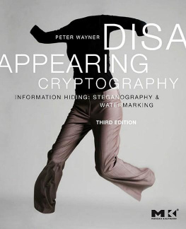 Wayner - Disappearing cryptography: information hiding: steganography & watermarking