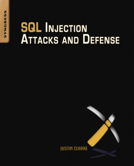 Clarke - SQL injection attacks and defense: Description based on print version record