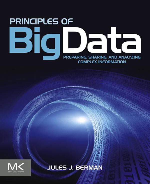 Principles of Big Data Preparing Sharing and Analyzing Complex Information - photo 1