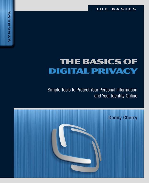 The Basics of Digital Privacy Simple Tools to Protect Your Personal Information - photo 1