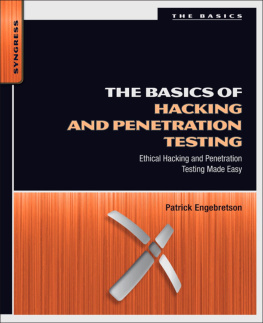 Broad James - The basics of hacking and penetration testing: ethical hacking and penetration testing made easy