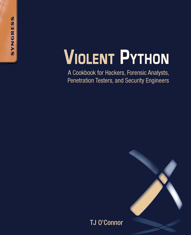 Violent Python A Cookbook for Hackers Forensic Analysts Penetration Testers - photo 1