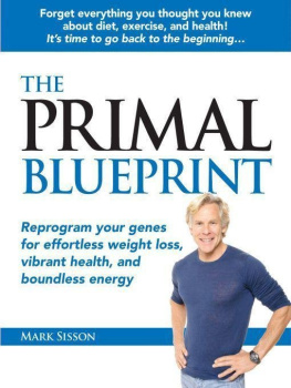 Sisson The Primal Blueprint: Reprogram your genes for effortless weight loss, vibrant health, and boundless energy