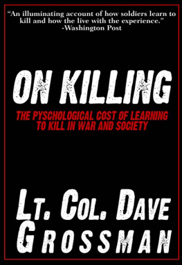 Lt. Col. Dave Grossman On killing: the psychological cost of learning to kill in war and society