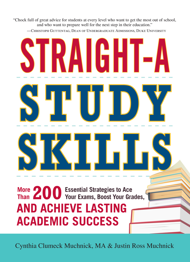 STRAIGHT-A STUDY SKILLS More Than Essential Strategies to Ace Your Exams - photo 1