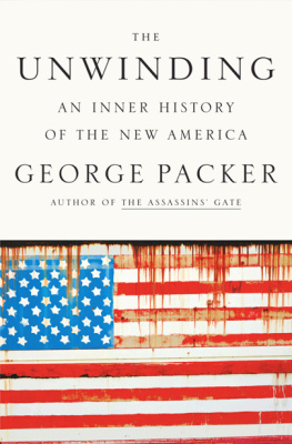 Packer George The unwinding: an inner history of the new America