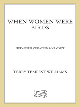 Terry Tempest Williams - When women were birds: fifty-four variations on voice
