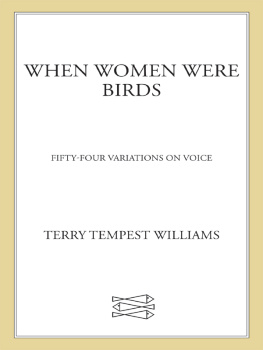 Terry Tempest Williams When women were birds: fifty-four variations on voice