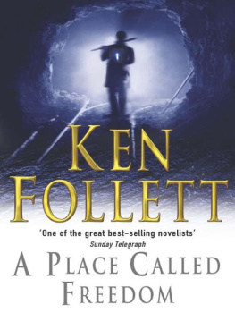 Ken Follett - A Place Called Freedom