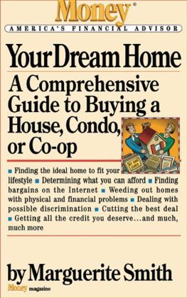 Smith - Your Dream Home: A Comprehensive Guide to Buying a House, Condo, or Co-op