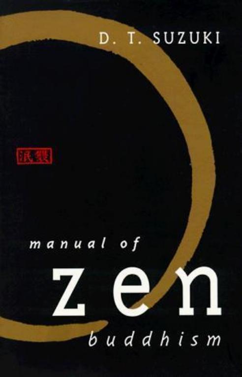 M a nual Of Zen Buddhism DAISETZ TEITARO SUZUKI DLITT EDITORS - photo 1