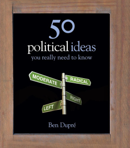 Ben Dupre - 50 Political Ideas You Really Need to Know