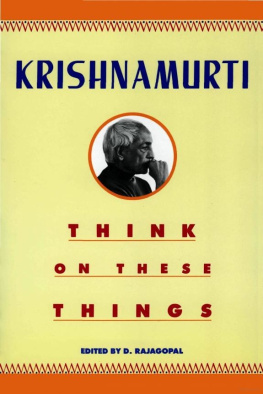 Jiddu Krishnamurti Think on These Things