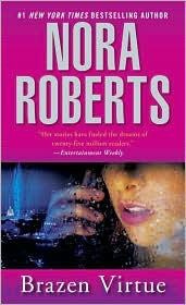 Nora Roberts - Brazen Virtue