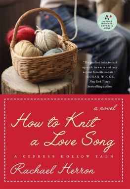 Rachael Herron - How to knit a love song: a Cypress Hollow yarn