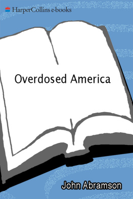 Dr. John Abramson - Overdo$ed America: the broken promise of American medicine