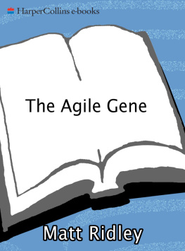 Matt Ridley The agile gene: how nature turns on nurture