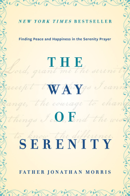 Lawlor Patrick Girard - The way of serenity: finding peace and happiness in the serenity prayer