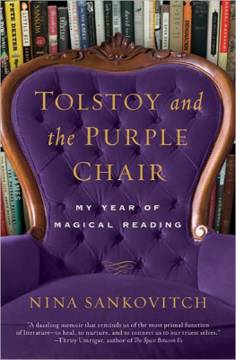 Sankovitch Nina Tolstoy and the Purple Chair: My Year of Magical Reading