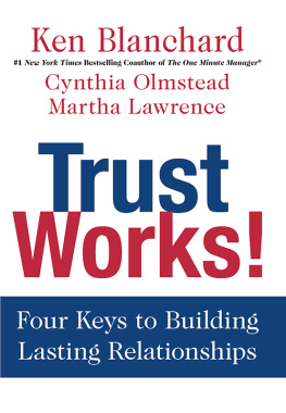 Blanchard Kenneth H. - Trust works!: four keys to building lasting relationships