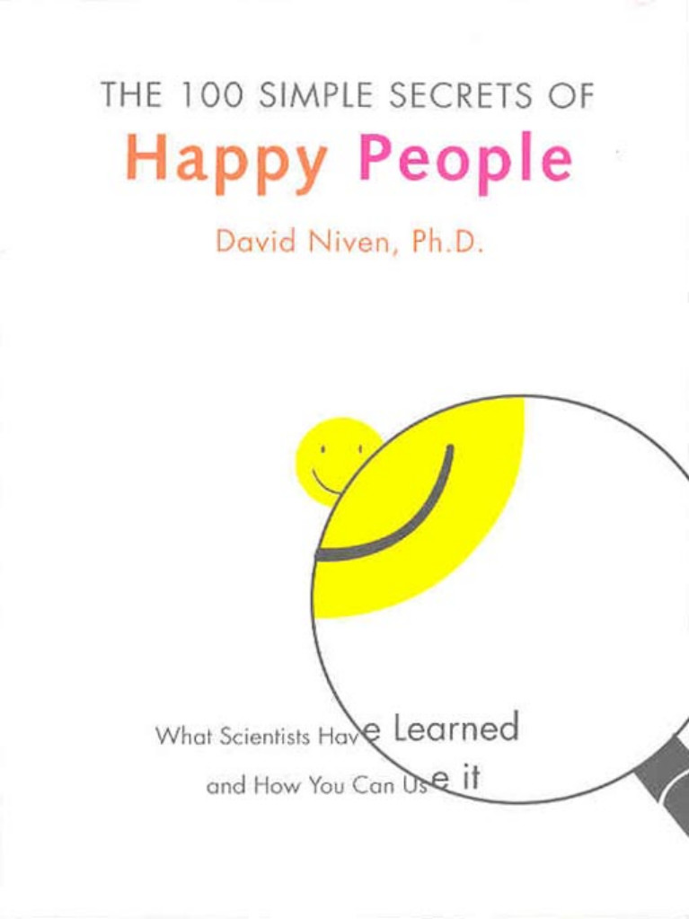 The 100 Simple Secrets of Happy People What Scientists Have Learned And How - photo 1