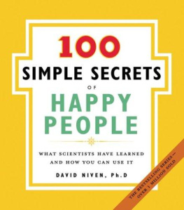 David Niven 100 Simple Secrets of Happy People: What Scientists Have Learned and How You Can Use It