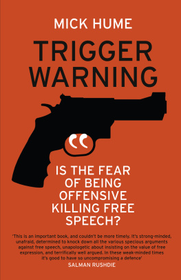 Mick Hume Trigger warning: is the fear of being offensive killing free speech?