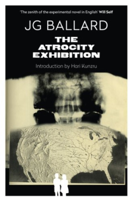 J. G. Ballard - The Atrocity Exhibition