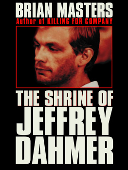 Dahmer Jeffrey - The Shrine of Jeffrey Dahmer