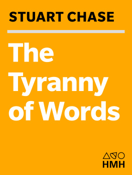 Stuart Chase - Tyranny of Words