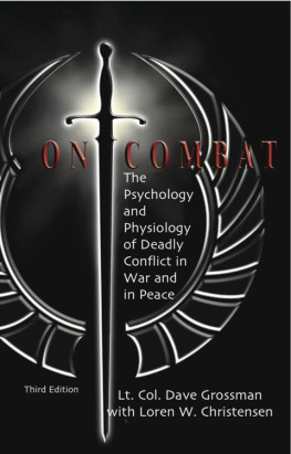 Dave Grossman - On Combat: The Psychology and Physiology of Deadly Conflict in War and Peace