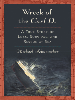 Michael Schumacher - Wreck of the Carl D.: A True Story of Loss, Survival, and Rescue at Sea