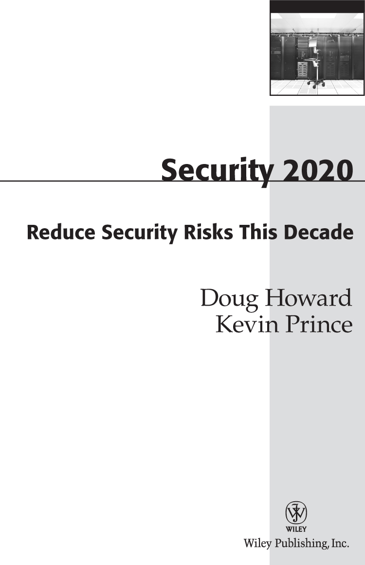 Security 2020 Reduce Security Risks This Decade Published by Wiley - photo 2