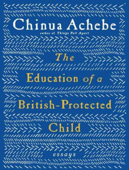 Achebe The education of a British-protected child: essays