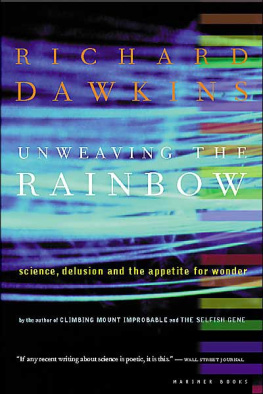 Richard Dawkins - Unweaving the Rainbow: Science, Delusion and the Appetite for Wonder