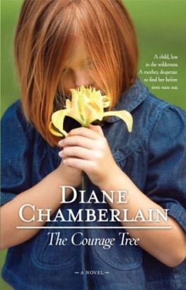 Diane Chamberlain - The Courage Tree