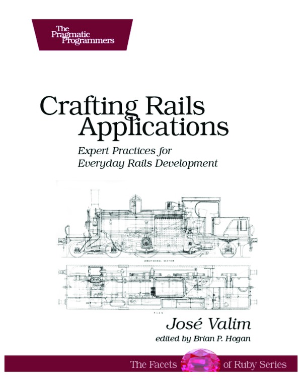 Crafting Rails Applications Expert Practices for Everyday Rails Development - photo 1