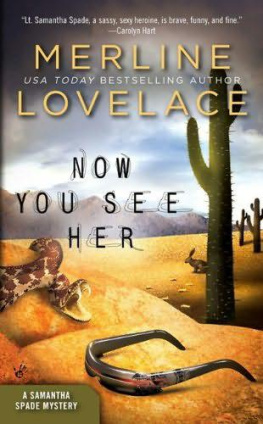 Merline Lovelace - Now You See Her (A SAMANTHA SPADE MYSTERY)