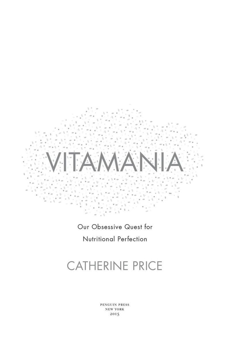 Vitamania Our Obsessive Quest for Nutritional Perfection - image 1