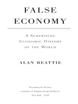 Alan Beattie - False Economy: A Surprising Economic History of the World