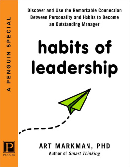 Markman - Habits of leadership: how your key personality traits determine the habits you have--and those you can develop--to be an outstanding manager