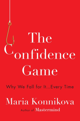 Maria Konnikova - The confidence game: why we fall for it ... every time