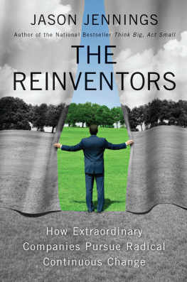 Jason Jennings - The reinventors: how extraordinary companies pursue radical continuous change